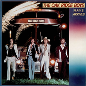 The Oak Ridge Boys: The Oak Ridge Boys Have Arrived