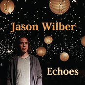 Jason Wilber: Echoes