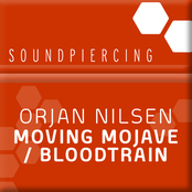 Orjan Nilsen: Moving Mojave / Bloodtrain