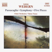 Webern: WEBERN: Passacaglia / Symphony / Five Pieces