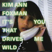 Kim Ann Foxman: It's You That Drives Me Wild