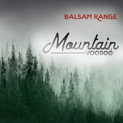 Balsam Range: Mountain Voodoo