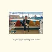 Hayden Pedigo: Greetings From Amarillo