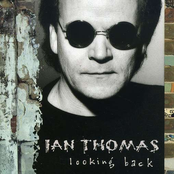 Ian Thomas: Looking Back