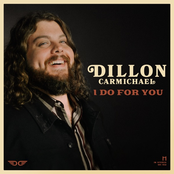 Dillon Carmichael: I Do for You