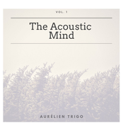 The Acoustic Mind - Vol. 1