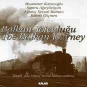 balkan yolculuğu - the balkan journey