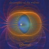 Spheres by Christopher Of The Wolves