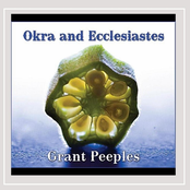 Grant Peeples: Okra and Ecclesiastes