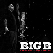 Big B: Good Times & Bad Advice