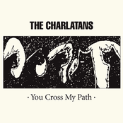 You Cross My Path by The Charlatans