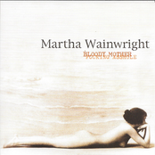 Martha Wainwright: Bloody Mother Fucking Asshole