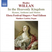 WILLAN: In the Heavenly Kingdom / Hymns, Anthems and Motets