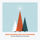 Christmas For You And Me by Drew Holcomb & The Neighbors