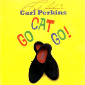Go Cat Go by Carl Perkins