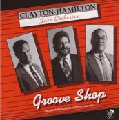 The Clayton-Hamilton Jazz Orchestra: Groove Shop
