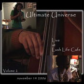 Ultimate Universe Live at Lush Life Café Volume 2