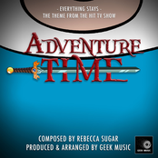 Everything Stays (From "Adventure Time")