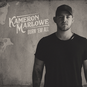 Kameron Marlowe: Burn 'Em All