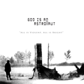 God Is An Astronaut: All Is Violent, All Is Bright