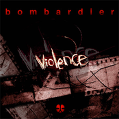 Bombardier: Violence