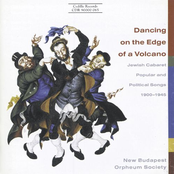 Dancing On The Edge Of A Volcano - Jewish Cabaret Music, Popular and Political Songs, 1900-1945
