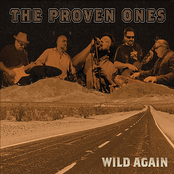 The Proven Ones: Wild Again