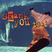 Skank You Too!