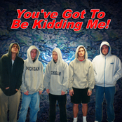 You've Got to be Kidding Me (iTunes Album)