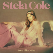 Stela Cole: Love Like Mine