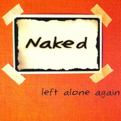 Left Alone Again by Naked