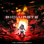 Biowaste (Xelazed remix)