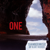 Kurt Rohde: One: Chamber Music of Kurt Rohde