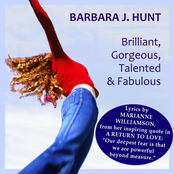 Brilliant, Gorgeous, Talented & Fabulous