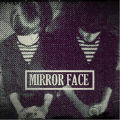 mirror face