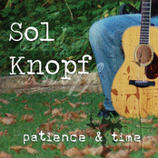 Sol Knopf: Patience And Time