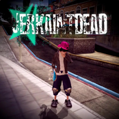 #jerkaintdead