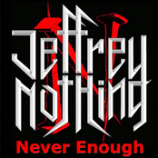 Jeffrey Nothing: Never Enough