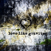 Gravity by Love Like Gravity