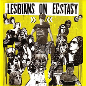 Revolt by Lesbians On Ecstasy