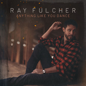 Ray Fulcher: Anything Like You Dance