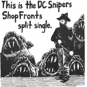 DC Snipers/Shop Fronts Split 7"