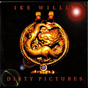 Ike Willis: Dirty Pictures
