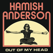 Hamish Anderson: Out of My Head