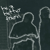 be a better friend