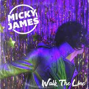 Micky James: Walk The Line