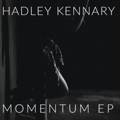 Hadley Kennary: Momentum EP