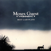 Moses Guest: Best Laid Plans