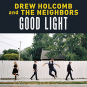 Good Light by Drew Holcomb & The Neighbors