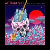 Of Montreal - White Is Relic / Irrealis Mood Artwork